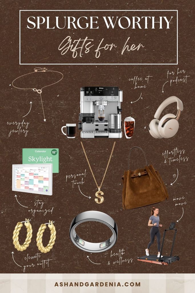 splurge worthy gift ideas for her 