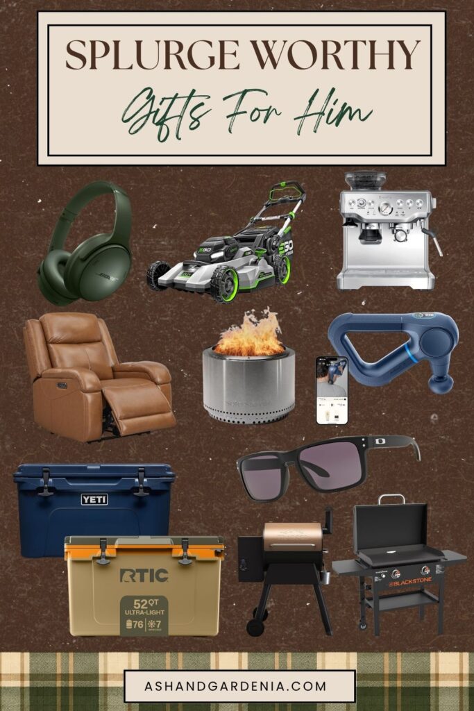 Splurge worthy gifts for him